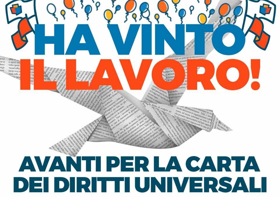 HA VINTO IL LAVORO. AVANTI PER LA CARTA  DEI DIRITTI UNIVERSALI DEL LAVORO