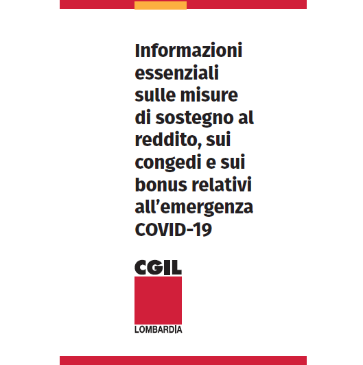 Informazioni essenziali sulle misure di sostegno al reddito, sui congedi e sui bonus relativi all’emergenza COVID-19