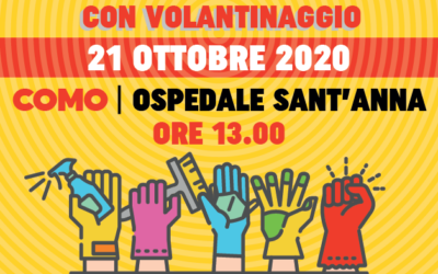 21 OTTOBRE 2020 – MULTISERVIZI PRESIDIO CON VOLANTINAGGIO – COMO OSPEDALE SANT’ANNA ORE 13.00