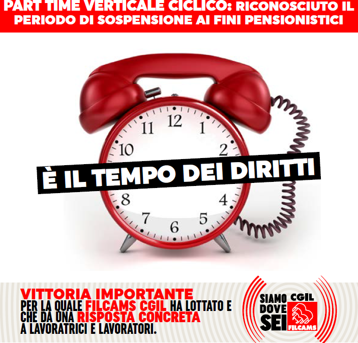 FILCAMS CGIL – PART TIME VERTICALE CICLICO: RICONOSCIUTO IL PERIODO DI SOSPENSIONE AI FINI PENSIONISTICI