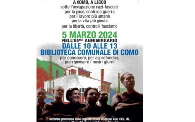 “MARZO 1944 SCIOPERI NELLE FABBRICHE DELL’ITALIA DEL NORD, A COMO, A LECCO sotto l’occupazione nazi-fascista”