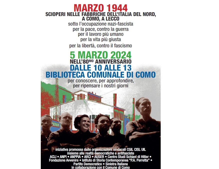 “MARZO 1944 SCIOPERI NELLE FABBRICHE DELL’ITALIA DEL NORD, A COMO, A LECCO sotto l’occupazione nazi-fascista”