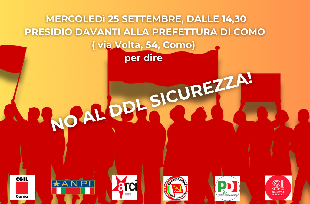 Presidio davanti alla Prefettura di Como – mercoledì 25 settembre ore 14,30 contro il DDL sicurezza
