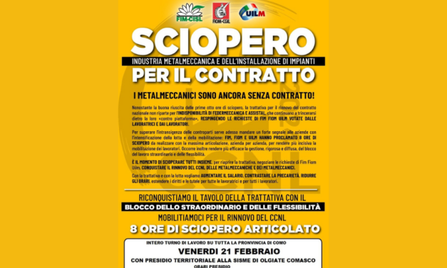 21 febbraio 2025 a Como 8 ore di sciopero unitario delle lavoratrici e dei lavoratori dell’industria metalmeccanica e dell’installazione impianti.