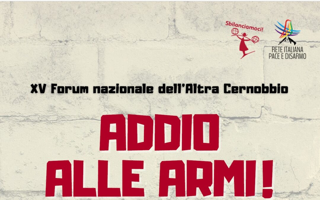 Sbilanciamoci! promuove il forum  “L’Altra Cernobbio – Addio alle armi”