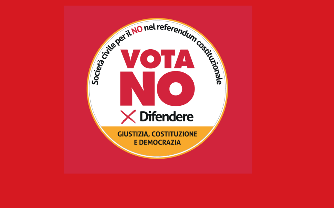 Per difendere la Costituzione e una Giustizia imparziale VOTIAMO NO al referendum sulla Legge Nordio